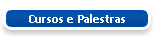 Cursos e Palestras